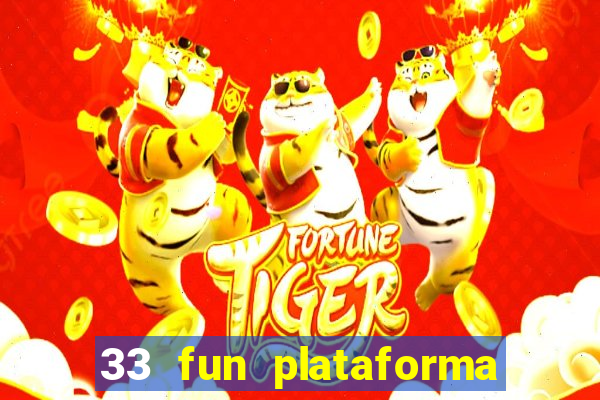 33 fun plataforma de jogos